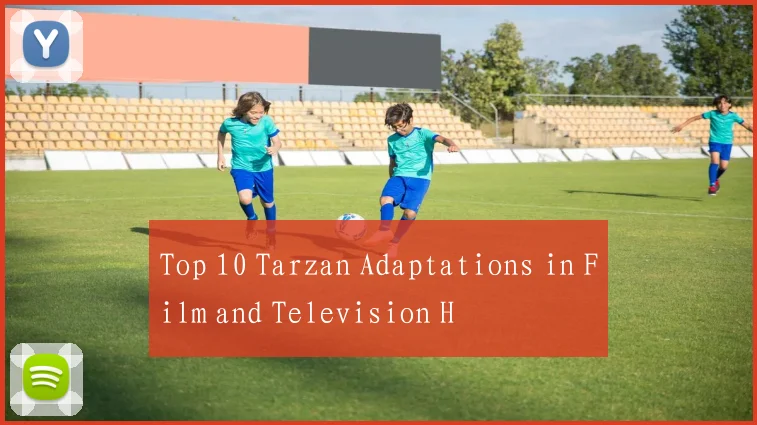 Top 10 Tarzan Adaptations in Film and Television H